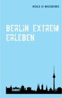Buchcover Berlin extrem erleben