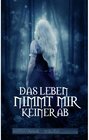Buchcover Das Leben nimmt mir keiner ab