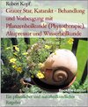 Buchcover Grauer Star, Katarakt - Behandlung und Vorbeugung mit Pflanzenheilkunde (Phytotherapie), Akupressur und Wasserheilkunde