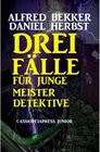 Buchcover Drei Fälle für junge Meisterdetektive