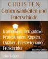 Buchcover Katholiken, Orthodoxe, Protestanten, Kopten, Quäker, Presbyterianer, Freikirchler
