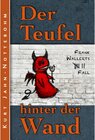 Buchcover Der Teufel hinter der Wand / Frank Wallert Bd.7