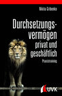 Buchcover Durchsetzungsvermögen - privat und geschäftlich