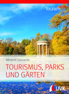 Buchcover Tourism NOW: Tourismus, Parks und Gärten