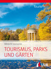 Buchcover Tourism NOW: Tourismus, Parks und Gärten