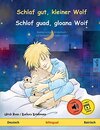 Buchcover Schlaf gut, kleiner Wolf – Schlof guad, gloana Woif (Deutsch – Bairisch): Zweisprachiges Kinderbuch mit Hörbuch zum Heru