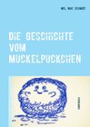 Buchcover Die Geschichte vom Muckelpuckchen