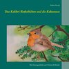 Buchcover Das Kolibri-Rotkehlchen und die Kokosnuss