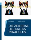Buchcover Die Zeitreise des Katers Miraculus
