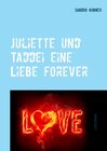 Buchcover Juliette und Taddei eine Liebe forever