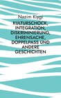 Buchcover Kulturschock, Integration, Diskriminierung, Ehrensache, Doppelpass und andere Geschichten