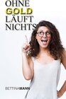 Buchcover Ohne Gold läuft nichts