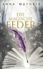 Buchcover Die magische Feder - Band 1