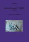 Buchcover Aufzeichnungen VI; 2020-2023