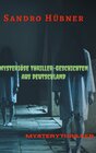 Buchcover Mysteriöse Thriller-Geschichten aus Deutschland