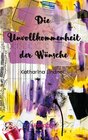 Buchcover Die Unvollkommenheit der Wünsche