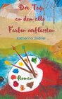 Buchcover Der Tag, an dem alle Farben verblassten