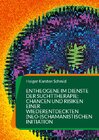 Buchcover Entheogene im Dienste der Suchttherapie: Chancen und Risiken einer wiederentdeckten (neo-)schamanistischen Initiation