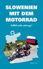 Buchcover Slowenien mit dem Motorrad