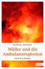 Buchcover Müller und die Ambulanzexplosion