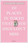 Buchcover 111 Places in Tokyo that you shouldn't miss