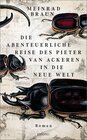 Buchcover Die abenteuerliche Reise des Pieter van Ackeren in die neue Welt