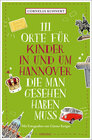 Buchcover 111 Orte für Kinder in und um Hannover, die man gesehen haben muss