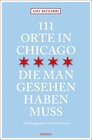 Buchcover 111 Orte in Chicago, die man gesehen haben muss