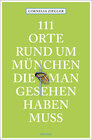 Buchcover 111 Orte rund um München, die man gesehen haben muss