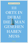 Buchcover 111 Orte in Dubai, die man gesehen haben muss