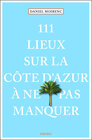 Buchcover 111 lieux sur la Côte d'Azur à ne pas manquer
