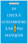 Buchcover 111 Lieux à Luxembourg à ne pas manquer