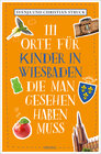 Buchcover 111 Orte für Kinder in Wiesbaden, die man gesehen haben muss