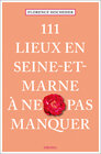 Buchcover 111 Lieux en Seine-et-Marne à ne pas manquer