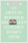 Buchcover 111 Orte in Rostock, die man gesehen haben muss