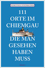 Buchcover 111 Orte im Chiemgau, die man gesehen haben muss