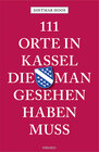 Buchcover 111 Orte in Kassel, die man gesehen haben muss