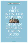 Buchcover 111 Orte in und um Marburg, die man gesehen haben muss