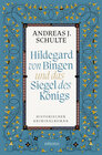 Buchcover Hildegard von Bingen und das Siegel des Königs