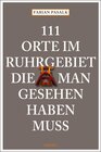 Buchcover 111 Orte im Ruhrgebiet die man gesehen haben muß