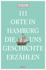 Buchcover 111 Orte in Hamburg, die uns Geschichte erzählen