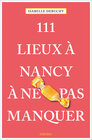 Buchcover 111 Lieux à Nancy à ne pas manquer