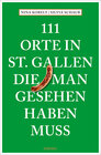 Buchcover 111 Orte in St. Gallen, die man gesehen haben muss