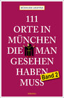 Buchcover 111 Orte in München, die man gesehen haben muss, Band 2