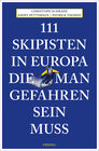 Buchcover 111 Skipisten in Europa, die man gefahren sein muss