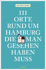Buchcover 111 Orte rund um Hamburg, die man gesehen haben muss