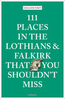 Buchcover 111 Places in the Lothians and Falkirk That You Shouldn't Miss