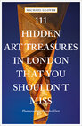 Buchcover 111 Hidden Art Treasures in London That You Shouldn't Miss