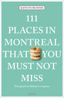 Buchcover 111 Places in Montreal That You Must Not Miss