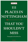 Buchcover 111 Places in Nottingham That You Shouldn't Miss